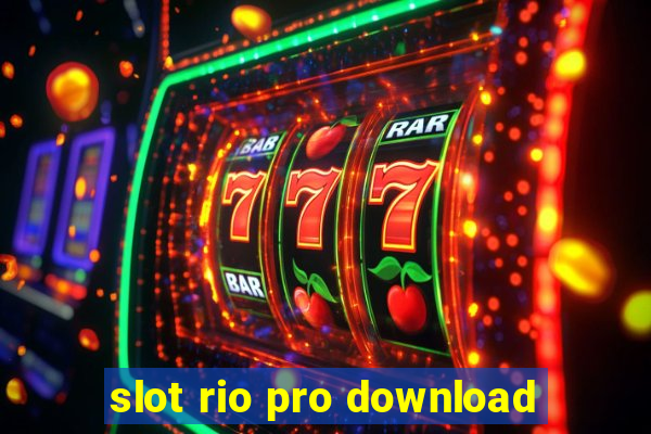 slot rio pro download